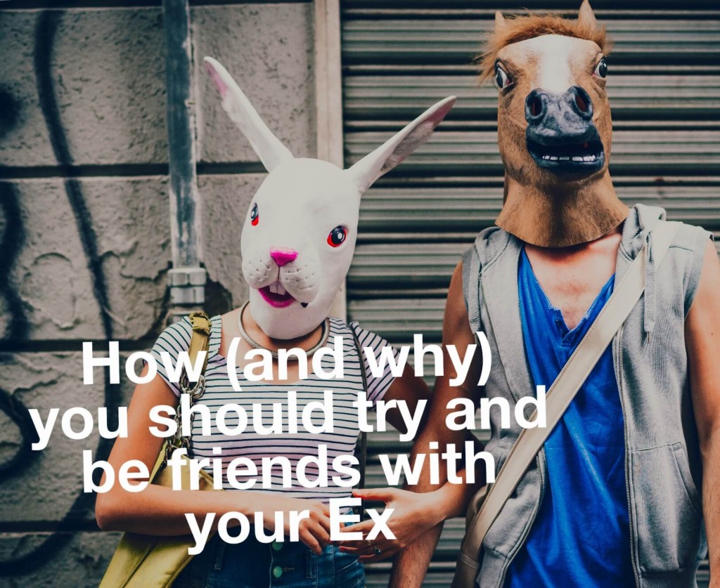 How (and why) you should try and be friends with your ex!