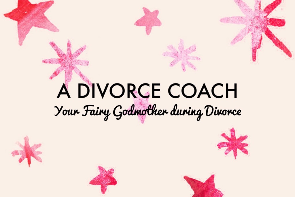 6 reasons why a Divorce Coach could be your ‘Fairy Godmother’ during divorce