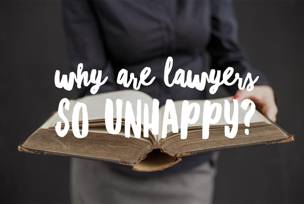 Why are lawyers so ‘Unhappy’?