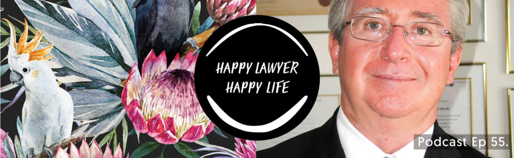 Episode 55 – Lawyer and Mediator Rob Grant on 40-something years in law and still finding joy